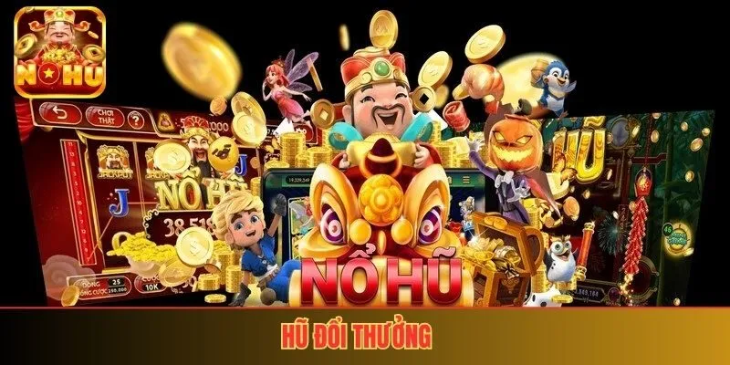 Nổ Hũ Đổi Thưởng